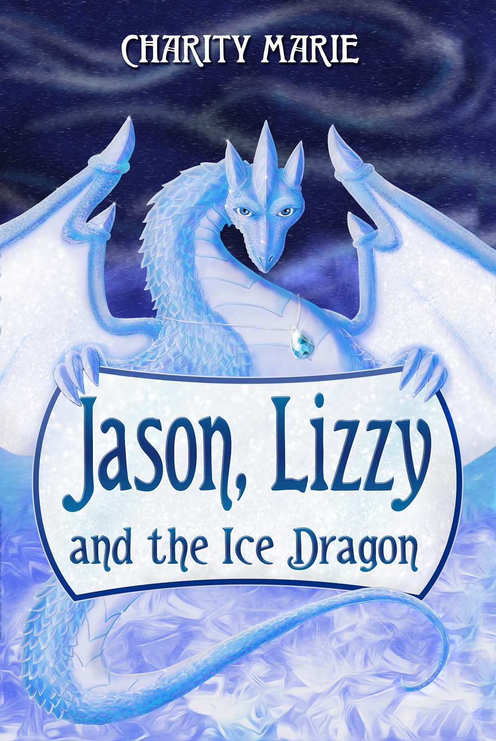 Jason, Lizzy and the Ice Dragon | Charity Marie | Author